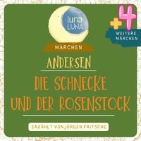 Produktbild: Die Schnecke und der Rosenstock plus vier weitere M&auml;rchen von Hans Christian Andersen