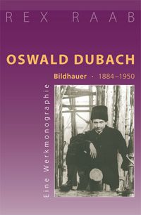Produktbild: Oswald Dubach. Bildhauer 1884&ndash;1950
