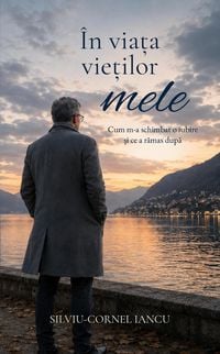 Produktbild: &Icirc;n viața vieților mele: Cum m-a schimbat o iubire și ce a ramas dupa