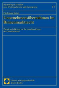 Unternehmensübernahmen im Binnenmarktrecht Friedemann Kainer