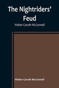 Produktbild: The Nightriders' Feud ; Walter Caruth McConnell