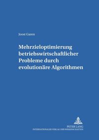 Produktbild: Mehrzieloptimierung betriebswirtschaftlicher Probleme durch evolution&auml;re Algorithmen