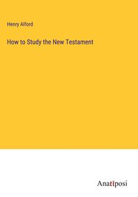 Produktbild: How to Study the New Testament