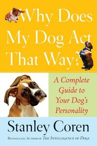 Produktbild: Why Does My Dog Act That Way?