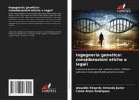 Produktbild: Ingegneria genetica: considerazioni etiche e legali