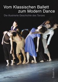 Produktbild: Vom klassischen Ballett zum Modern Dance
