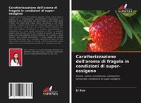 Produktbild: Caratterizzazione dell'aroma di fragola in condizioni di super-ossigeno