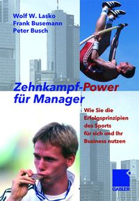 Bild vom Artikel Zehnkampf-Power für Manager vom Autor Wolf Lasko