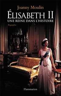 Produktbild: Elisabeth II : une reine dans l'histoire