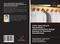 Produktbild: Linia naturalnych barwnik&oacute;w z wykorzystaniem &iquest;odygi banana na tkaninie bawe&iquest;nianej