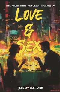 Produktbild: Life, Along with The Pursuit & Games Of Love & Sex