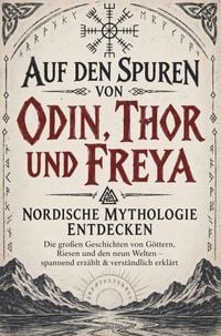 Produktbild: Auf den Spuren von Odin, Thor und Freya - Nordische Mythologie entdecken