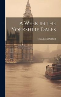 Produktbild: A Week in the Yorkshire Dales