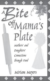 Produktbild: A Bite Off Mama's Plate