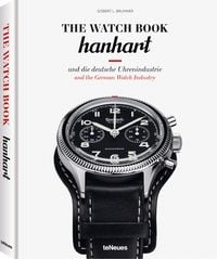 Produktbild: The Watch Book: Hanhart und die deutsche Uhrenindustrie / Hanhart and the German Watchmaking Industry