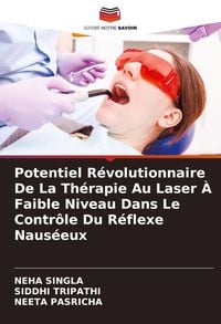 Produktbild: Potentiel R&eacute;volutionnaire De La Th&eacute;rapie Au Laser &Agrave; Faible Niveau Dans Le Contr&ocirc;le Du R&eacute;flexe Naus&eacute;eux