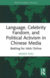 Produktbild: Language, Celebrity Fandom, and Political Activism in Chinese Media