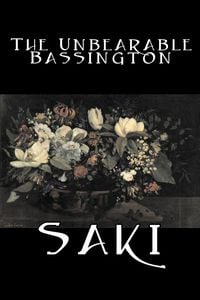 Produktbild: The Unbearable Bassington by Saki, Fiction, Classic, Literary