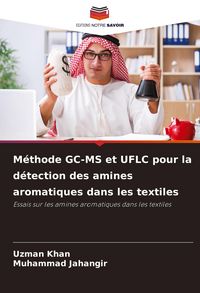 Produktbild: M&eacute;thode GC-MS et UFLC pour la d&eacute;tection des amines aromatiques dans les textiles