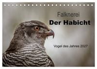 Produktbild: Falknerei Der Habicht (Tischkalender 2027 DIN A5 quer), CALVENDO Monatskalender
