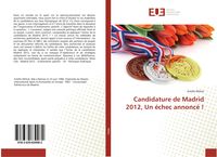 Produktbild: Candidature de Madrid 2012, Un &eacute;chec annonc&eacute; !