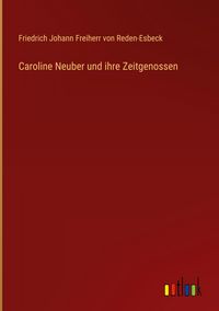 Produktbild: Caroline Neuber und ihre Zeitgenossen