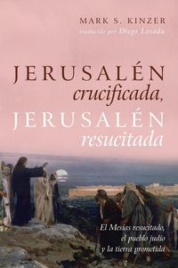 Produktbild: Jerusal&eacute;n Crucificada, Jerusal&eacute;n Resucitada