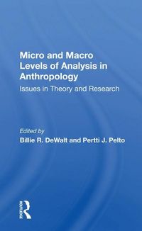 Produktbild: Pelto, P: Micro And Macro Levels Of Analysis In Anthropology