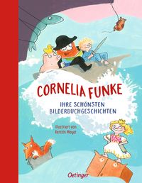 Produktbild: Cornelia Funke. Ihre sch&ouml;nsten Bilderbuchgeschichten