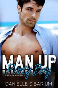 Produktbild: Man Up Party Boy: a Brother's Best Friend Enemies to Lovers Beach Romance