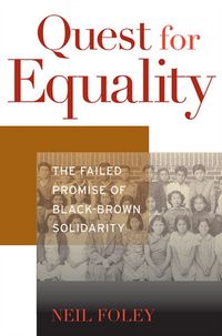 Produktbild: Foley, N: Quest for Equality - The Failed Promise of Black-B