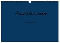 Produktbild: Bastelkalender - Dunkelblau (Wandkalender 2027 DIN A3 quer), CALVENDO Monatskalender