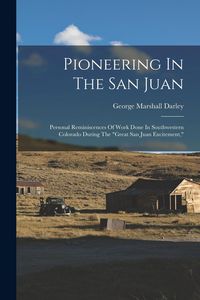 Produktbild: Pioneering In The San Juan