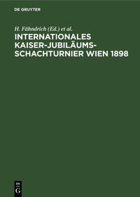 Produktbild: Internationales Kaiser-Jubil&auml;ums-Schachturnier Wien 1898