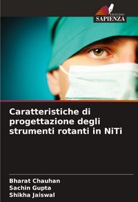 Produktbild: Caratteristiche di progettazione degli strumenti rotanti in NiTi