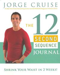 Produktbild: The 12-Second Sequence Journal: Shrink Your Waist in 2 Weeks!