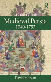Produktbild: Medieval Persia 1040-1797