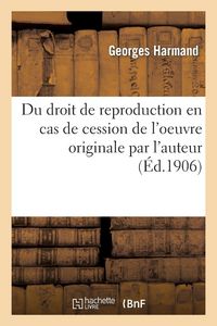 Produktbild: Du droit de reproduction en cas de cession de l'oeuvre originale par l'auteur