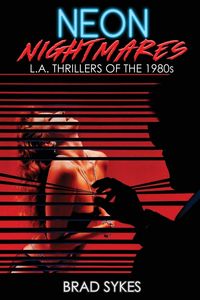 Produktbild: Neon Nightmares - L.A. Thrillers of the 1980s