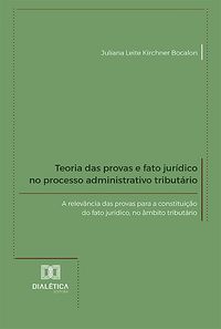 Produktbild: Teoria das provas e fato jur&iacute;dico no processo administrativo tribut&aacute;rio