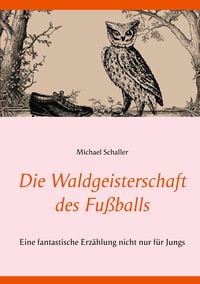 Produktbild: Die Waldgeisterschaft des Fu&szlig;balls