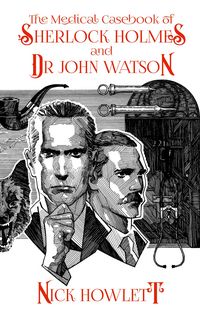 Produktbild: The Medical Casebook of Sherlock Holmes and Doctor Watson