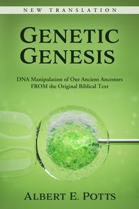 Produktbild: Genetic Genesis: DNA Manipulation of Our Ancient Ancestors From the Original Biblical Text