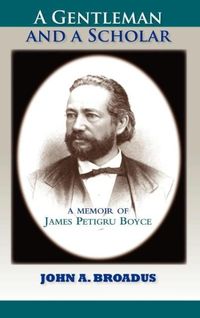 Produktbild: A Gentleman and a Scholar: Memoir of James P. Boyce