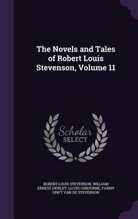Produktbild: The Novels and Tales of Robert Louis Stevenson, Volume 11