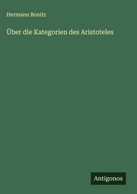 Produktbild: &Uuml;ber die Kategorien des Aristoteles