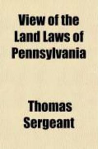Produktbild: View of Land Laws of Pennsylvania; With Notices of Its Early History and Legislation