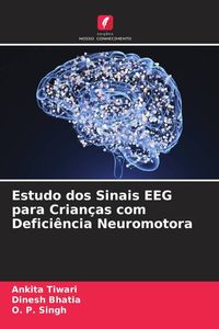 Produktbild: Estudo dos Sinais EEG para Crian&ccedil;as com Defici&ecirc;ncia Neuromotora