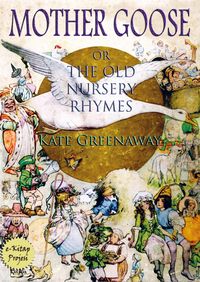 Produktbild: Mother Goose or the Old Nursery Rhymes