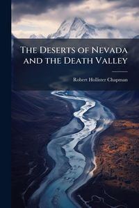Produktbild: The Deserts of Nevada and the Death Valley